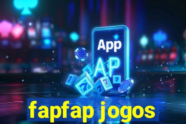 fapfap jogos